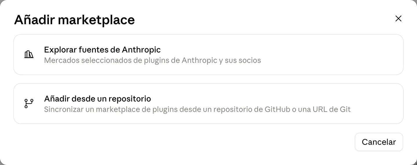 Diálogo «Añadir marketplace» de la app de Claude, con dos opciones: «Explorar fuentes de Anthropic» y «Añadir desde un repositorio».